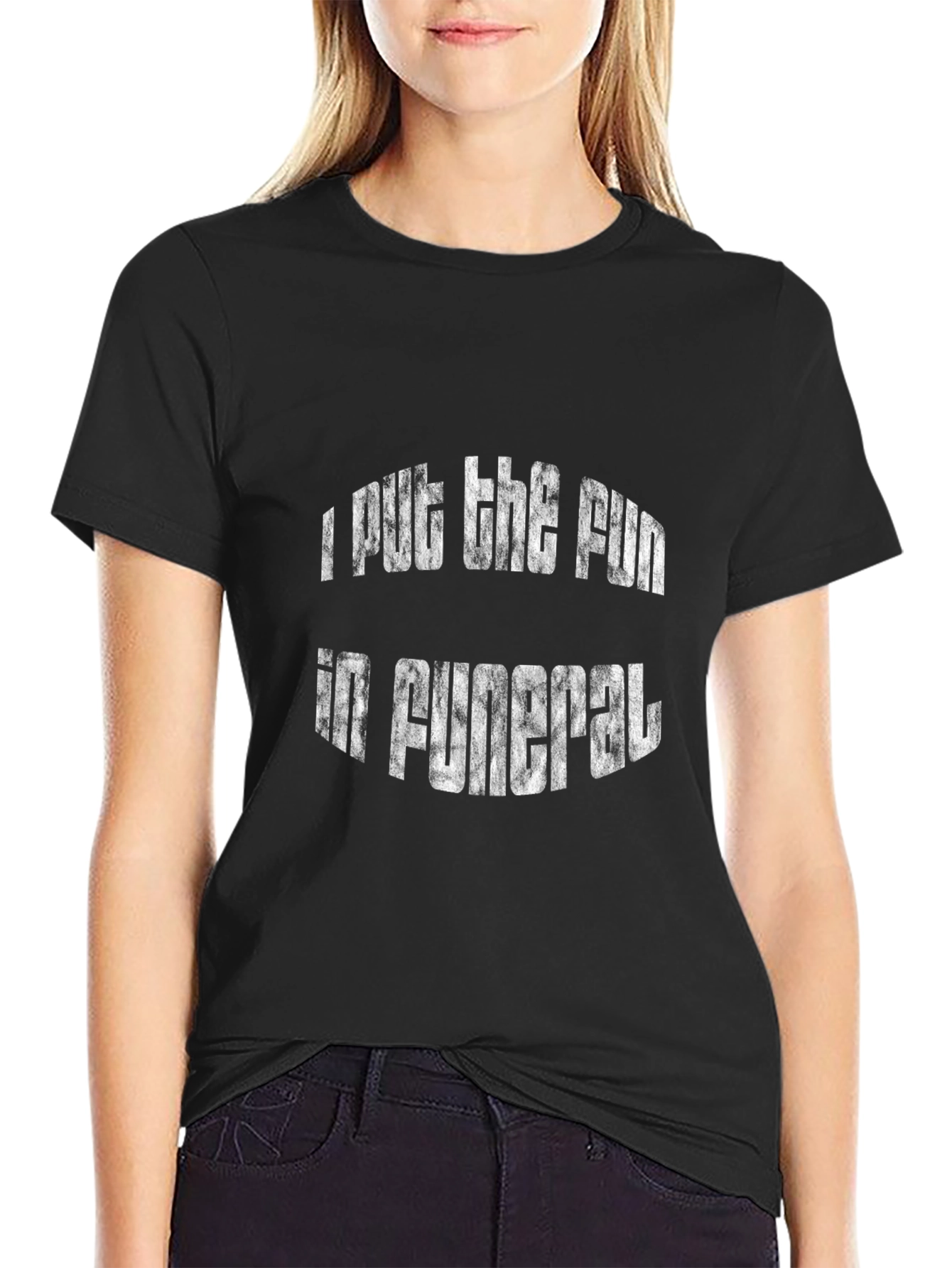 I Put The Fun In Funeral Graphic Black T-Shirt