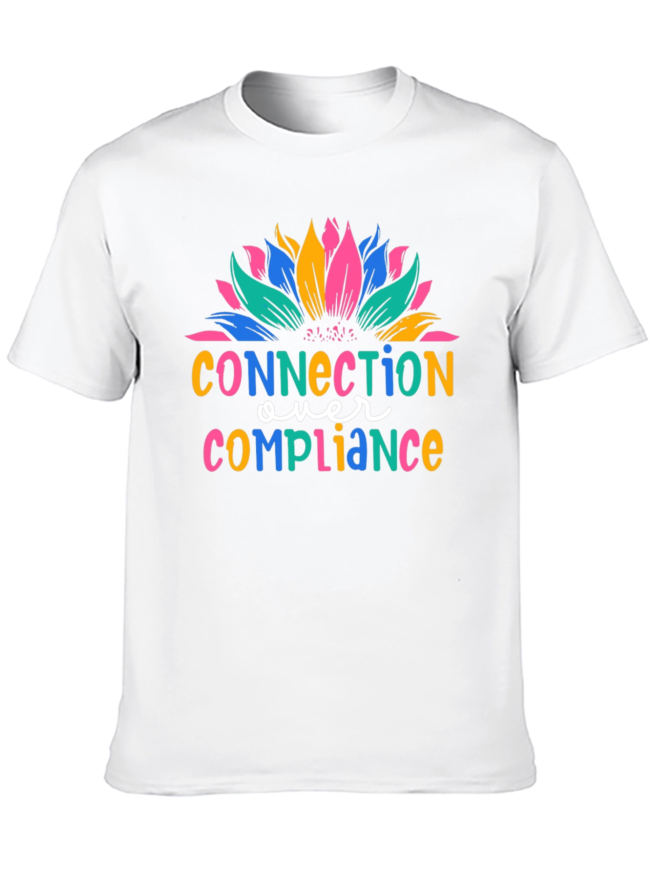Connection Over Compliance Graphic Tee