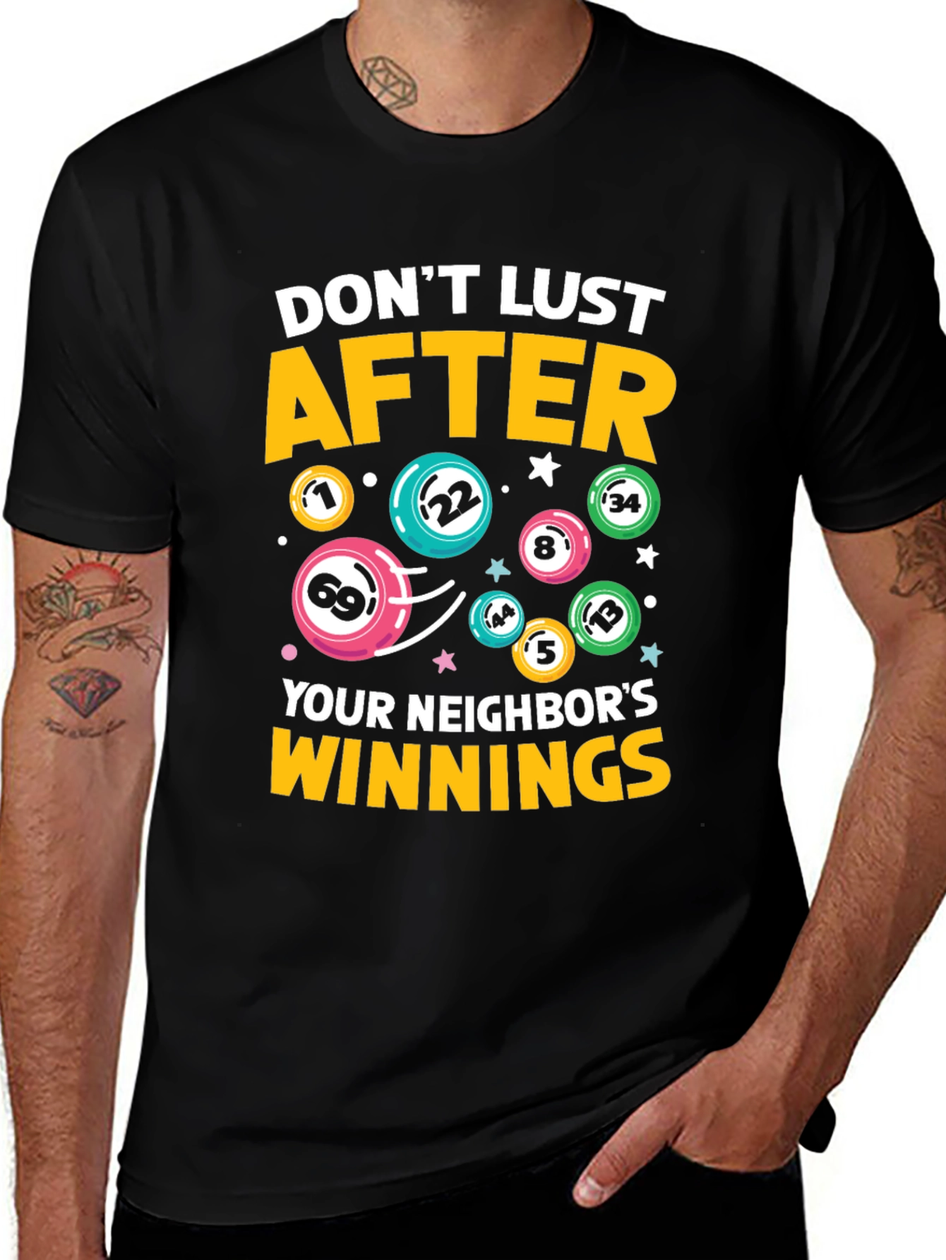 Dont Lust After Your Neighbors Winnings T-Shirt