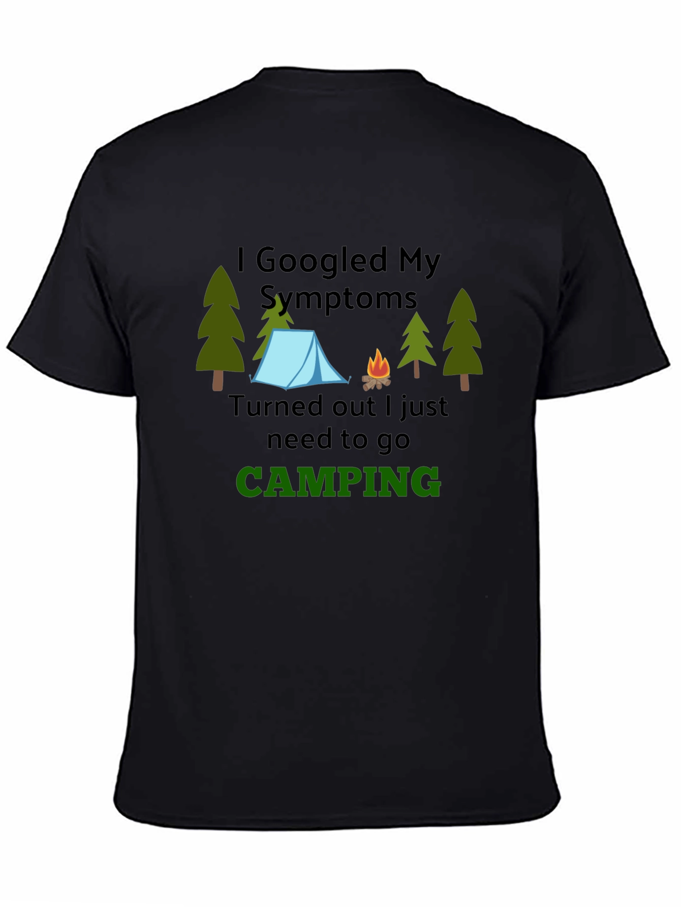 I Googled My Symptoms Camping T-Shirt