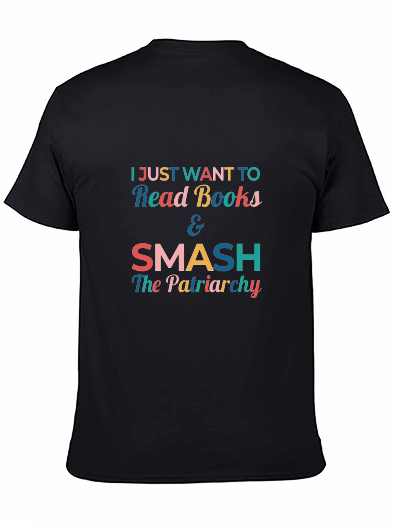 Feminist Slogan T-Shirt - Read Books & Smash Patriarchy