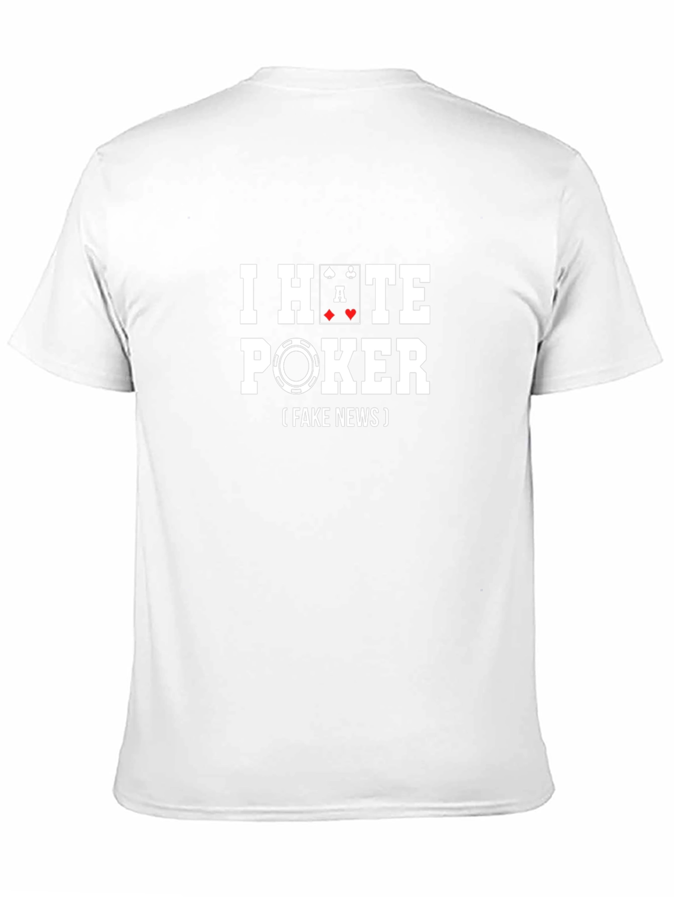 I Hate Poker T-Shirt - Funny Novelty Tee