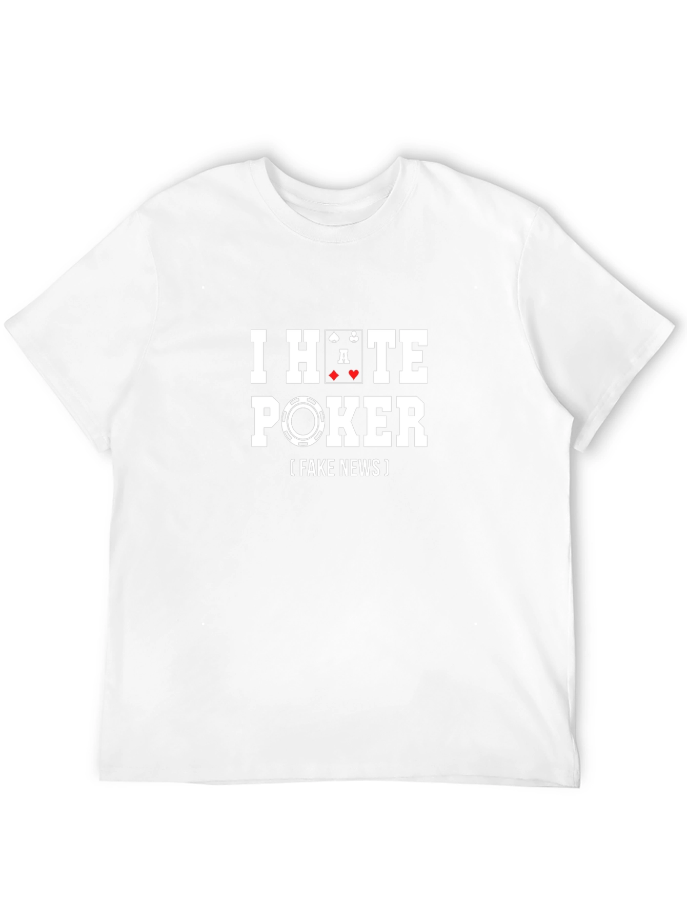 I Hate Poker T-Shirt - Funny Novelty Tee