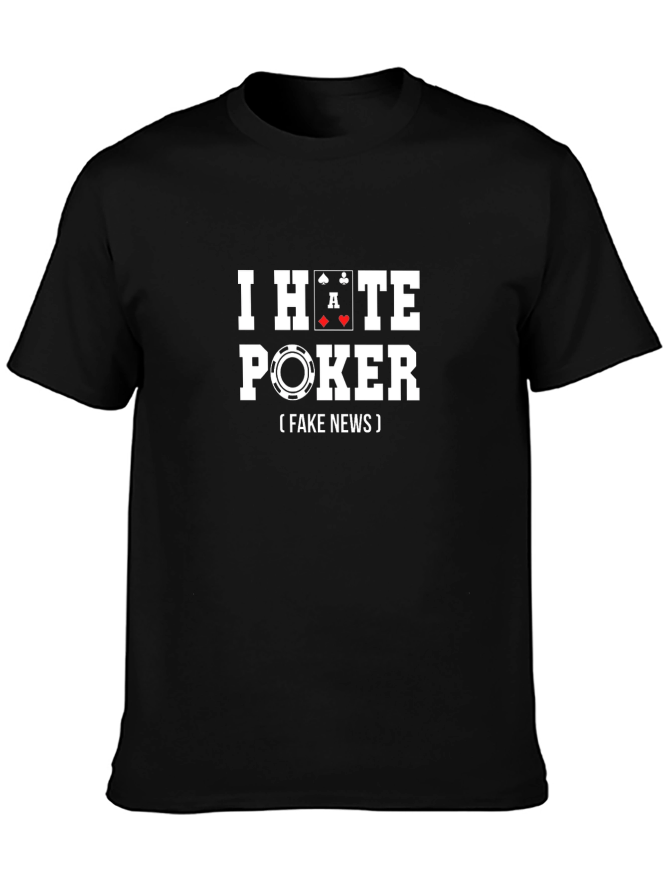 I Hate Poker T-Shirt - Funny Novelty Tee