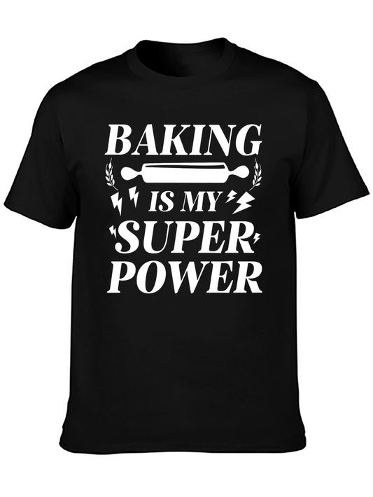 Baking Is My Superpower T-Shirt - Funny Baker Tee