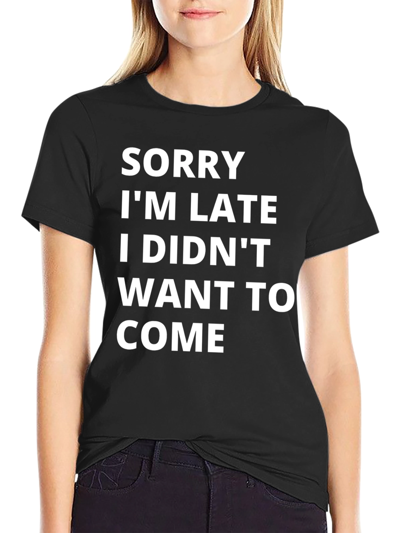 Funny Graphic Tee - Sorry Im Late T-Shirt