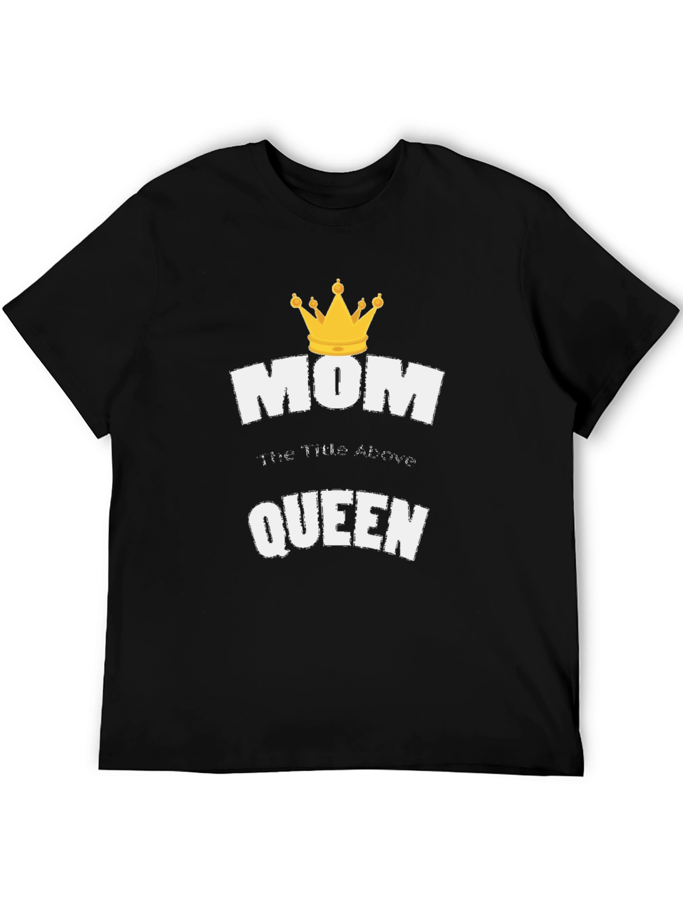 Mom Queen T-Shirt Black Cotton Tee
