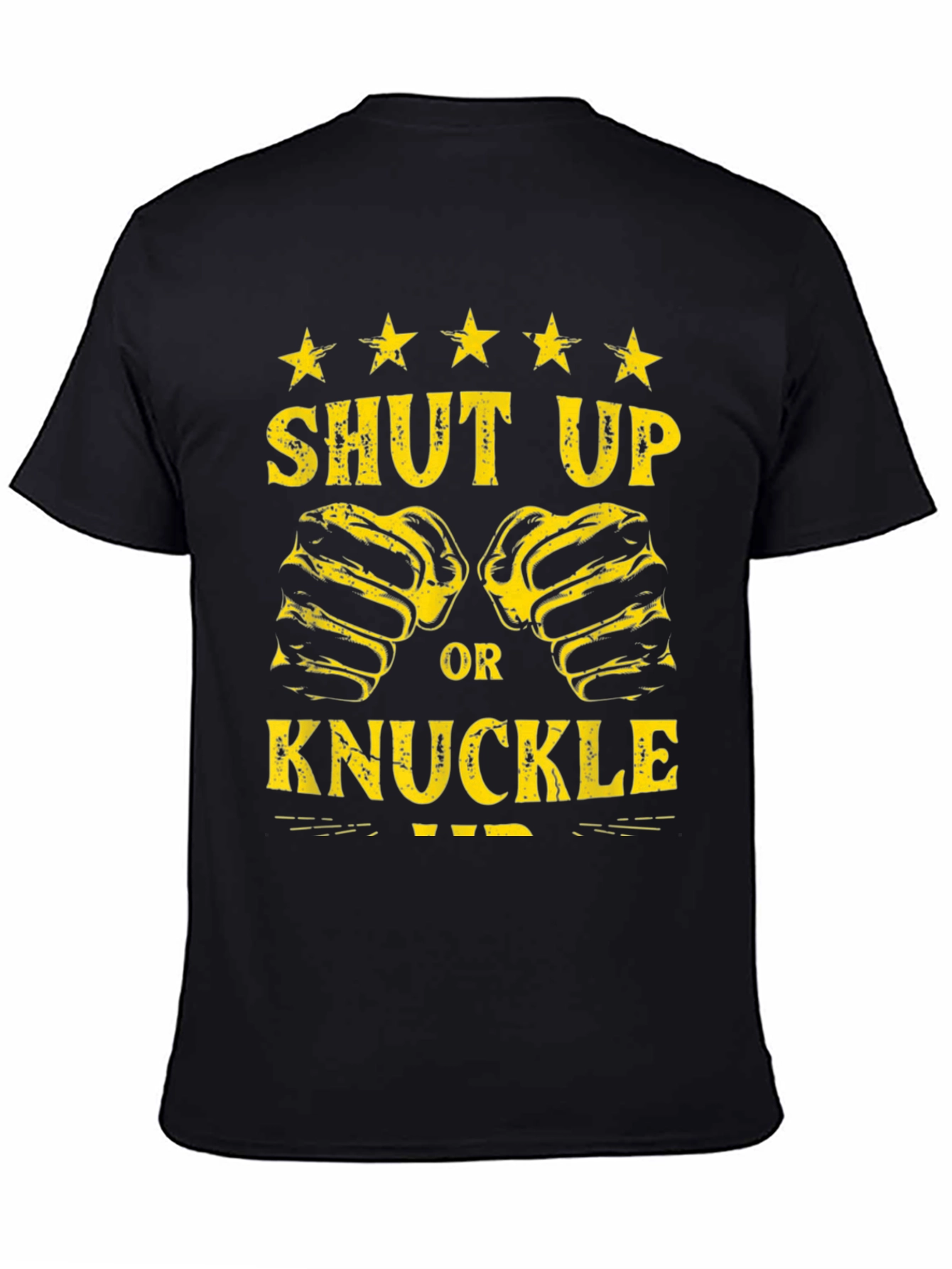 Shut Up or Knuckle Up Graphic Tee