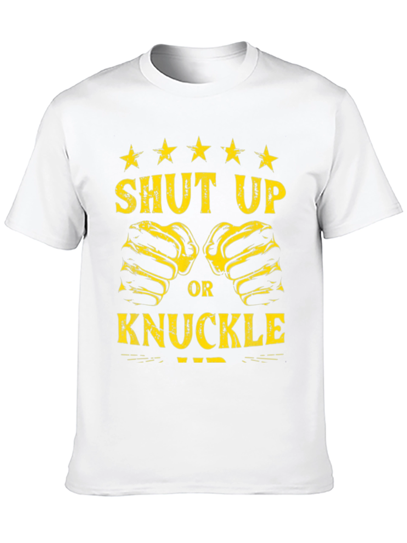 Shut Up or Knuckle Up Graphic Tee