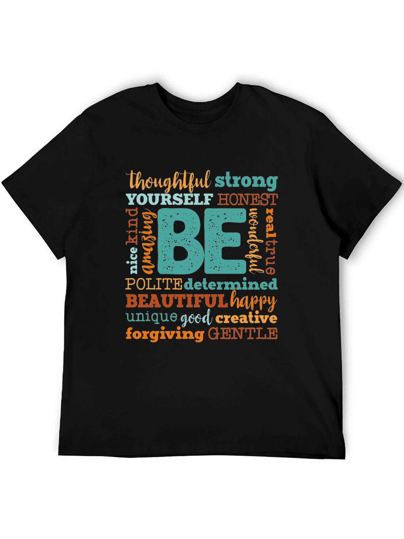 Inspirational Be Graphic T-Shirt