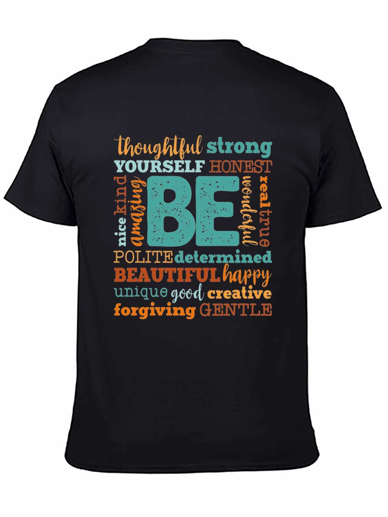 Inspirational Be Graphic T-Shirt