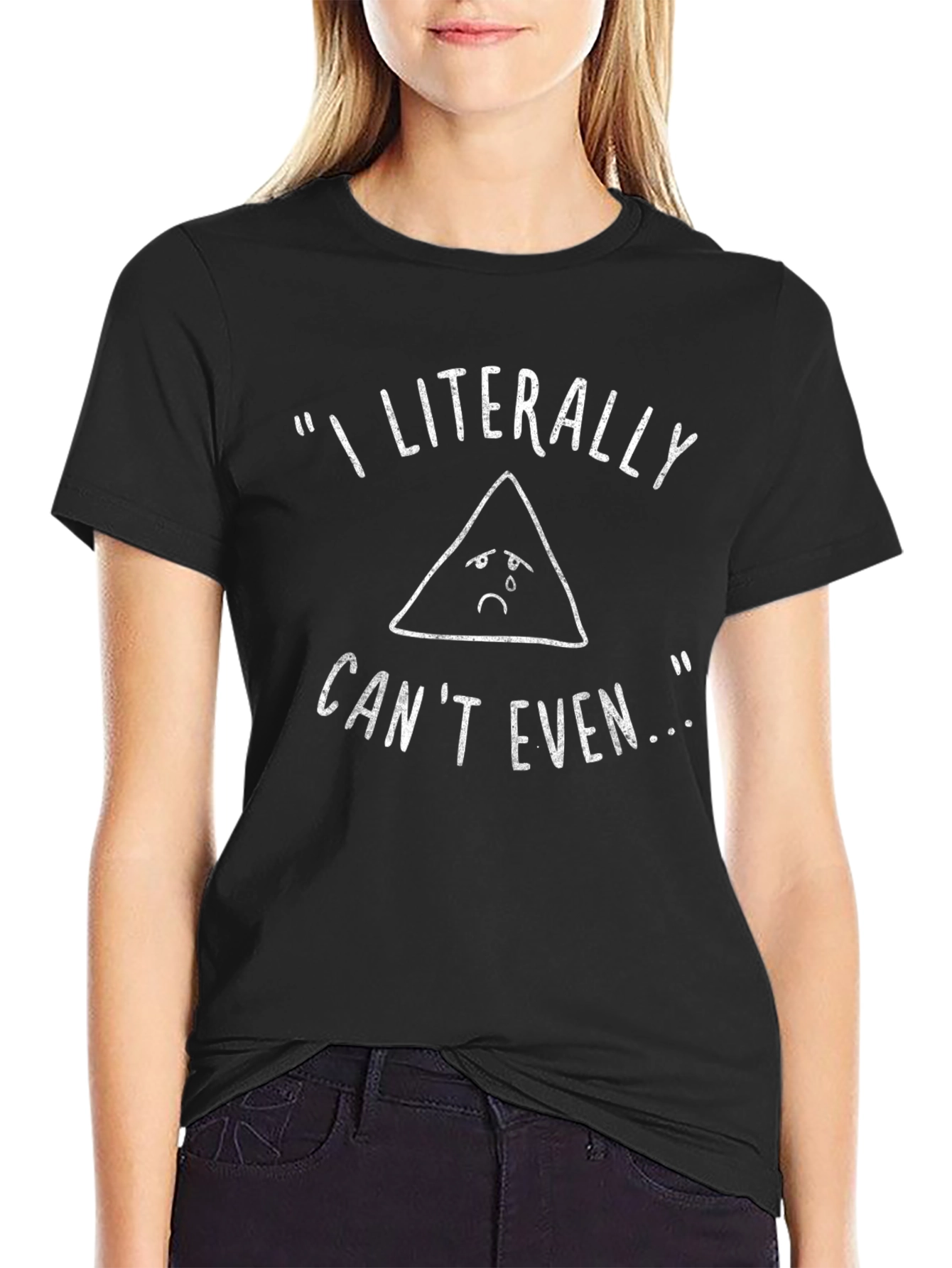 Funny I Literally Cant Even Black T-Shirt