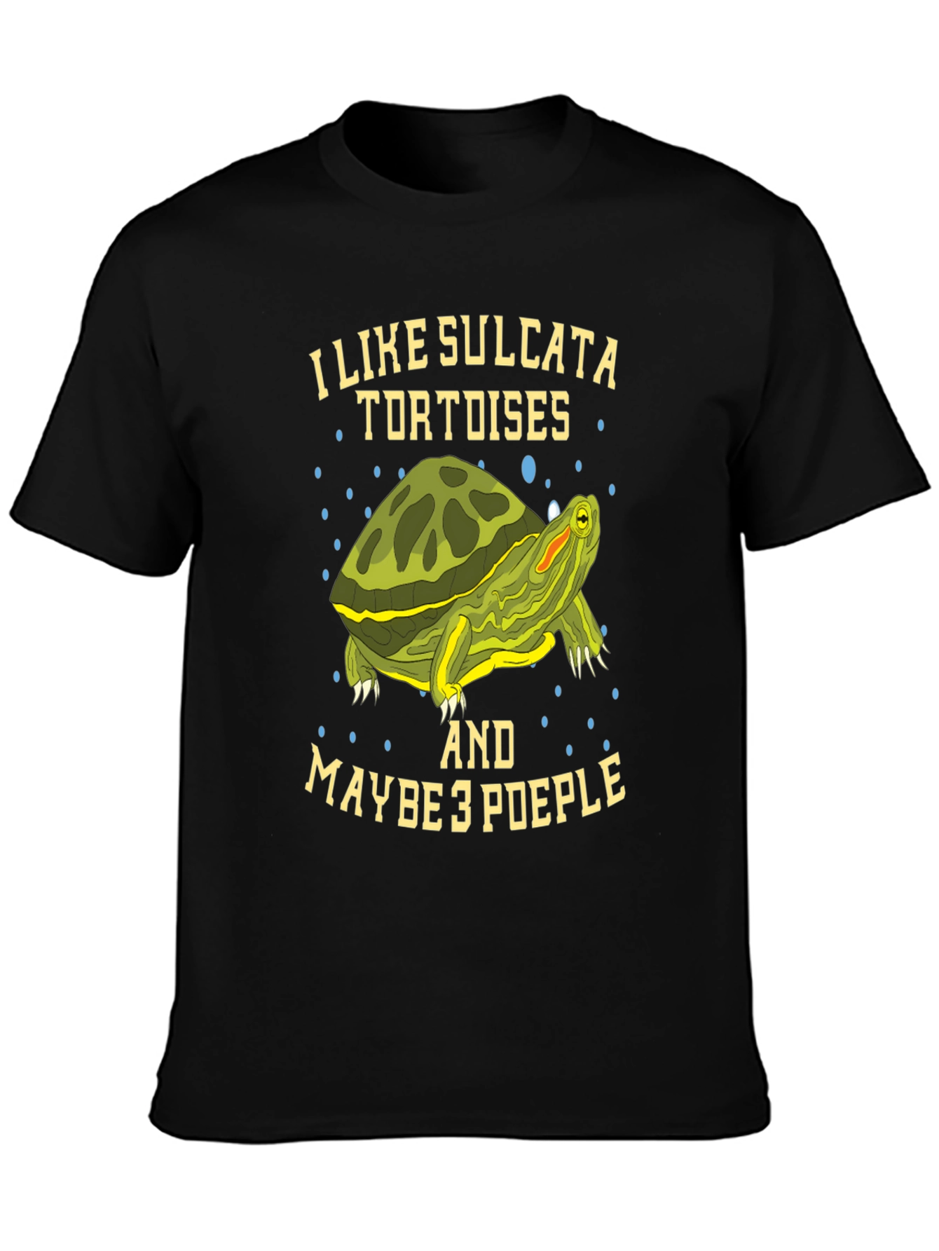 I Like Sulcata Tortoises T-Shirt