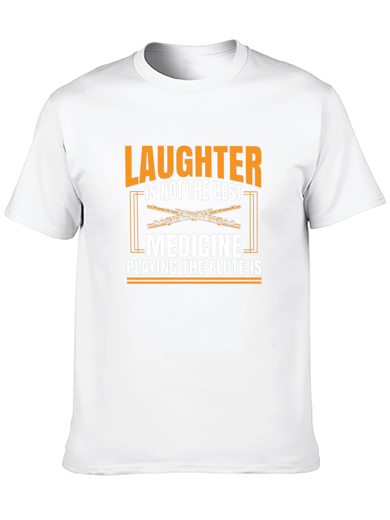 Laughter Not Best Medicine Flute T-Shirt