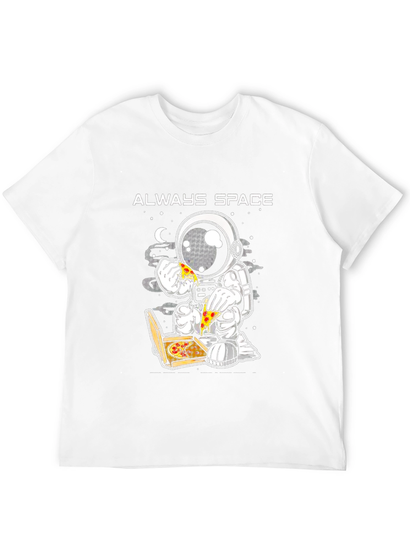 Always Space Astronaut Pizza T-Shirt