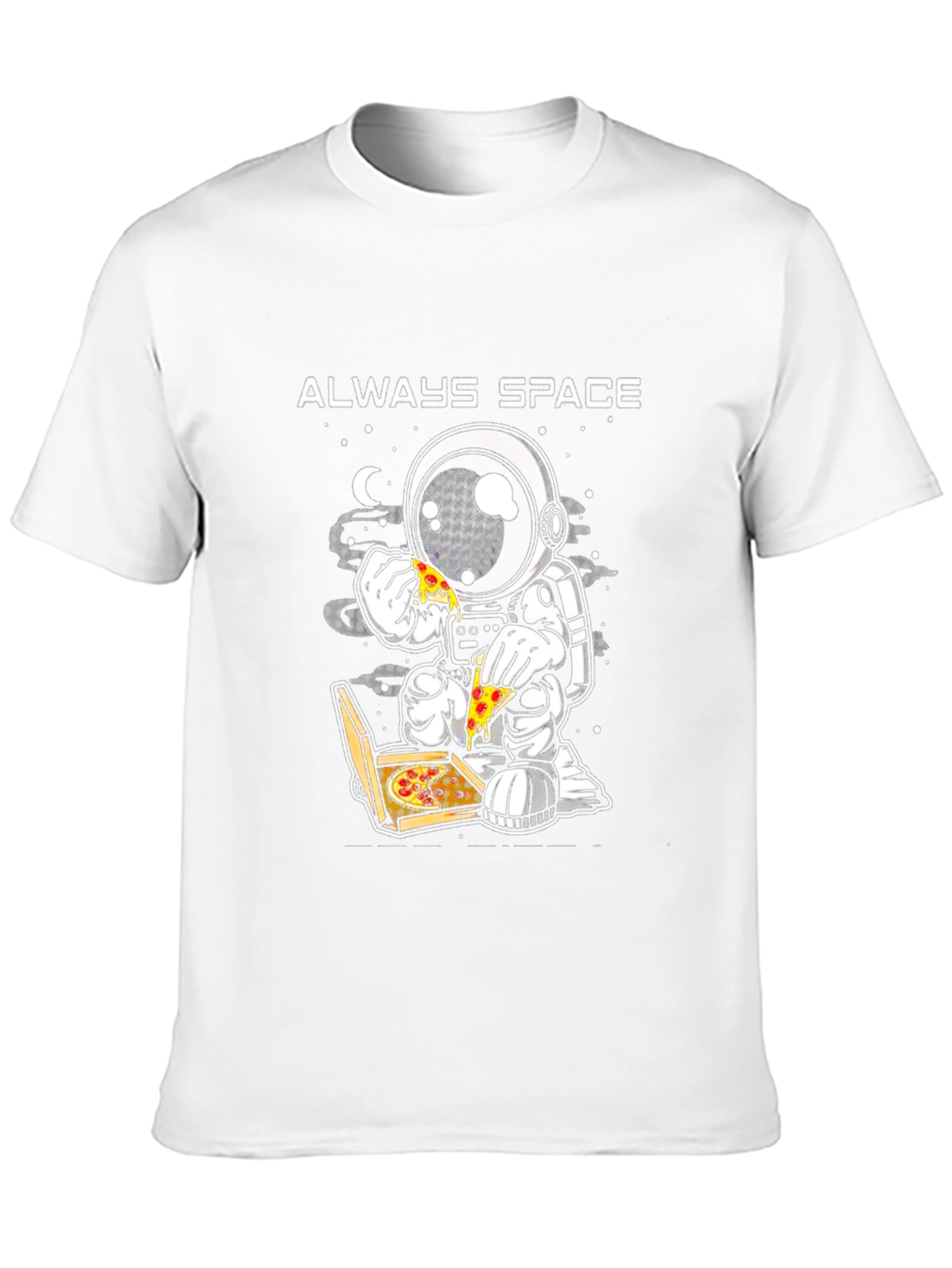 Always Space Astronaut Pizza T-Shirt