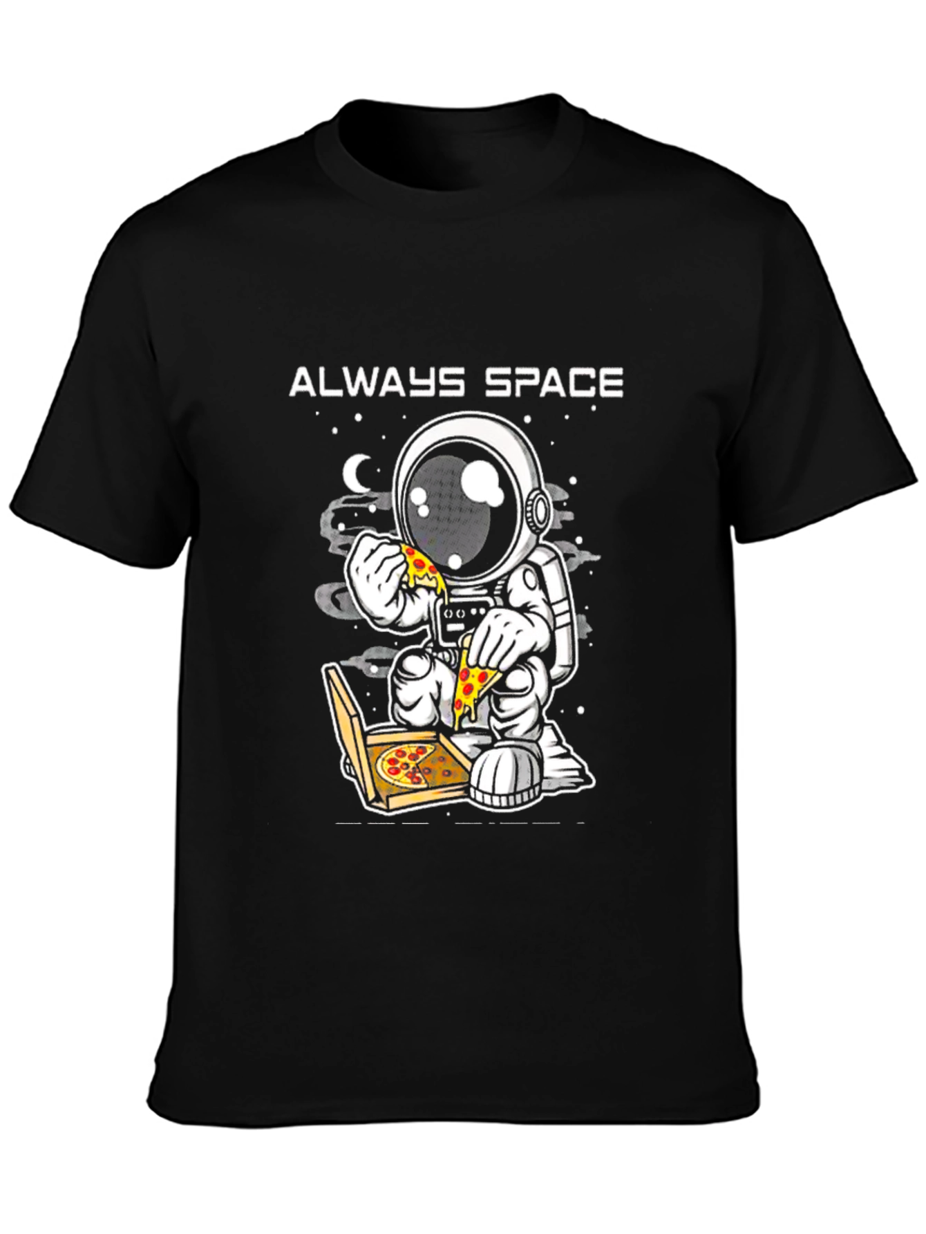 Always Space Astronaut Pizza T-Shirt