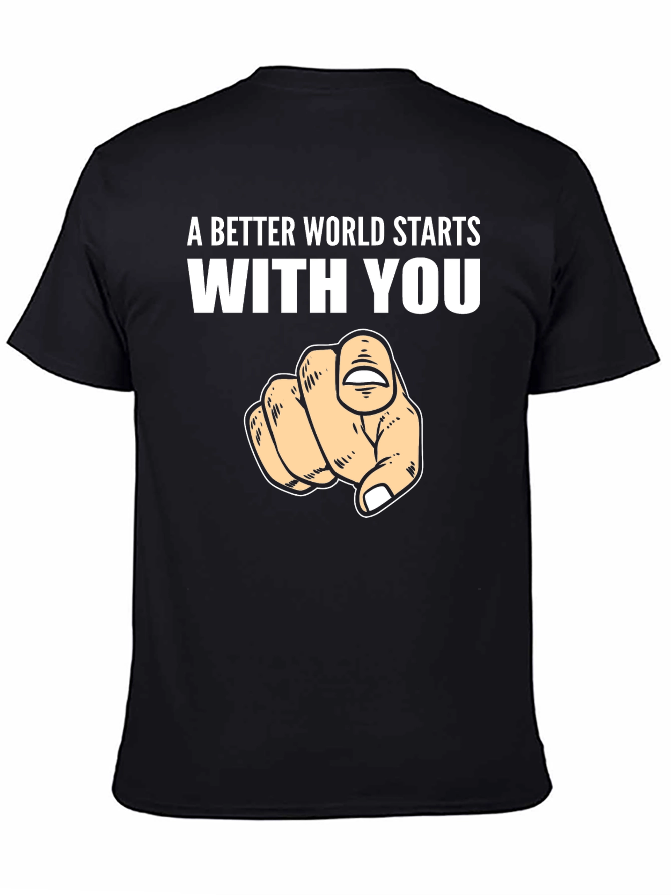 A Better World Starts With You T-Shirt