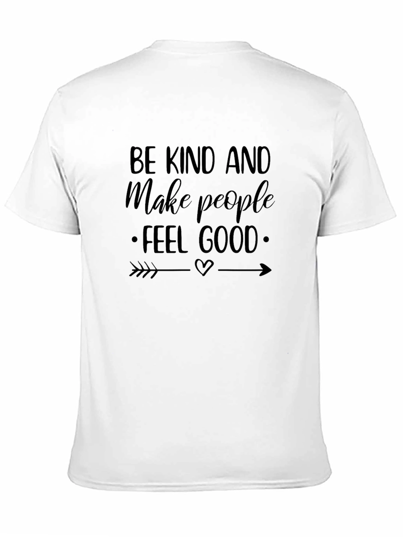 Be Kind & Make People Feel Good T-Shirt