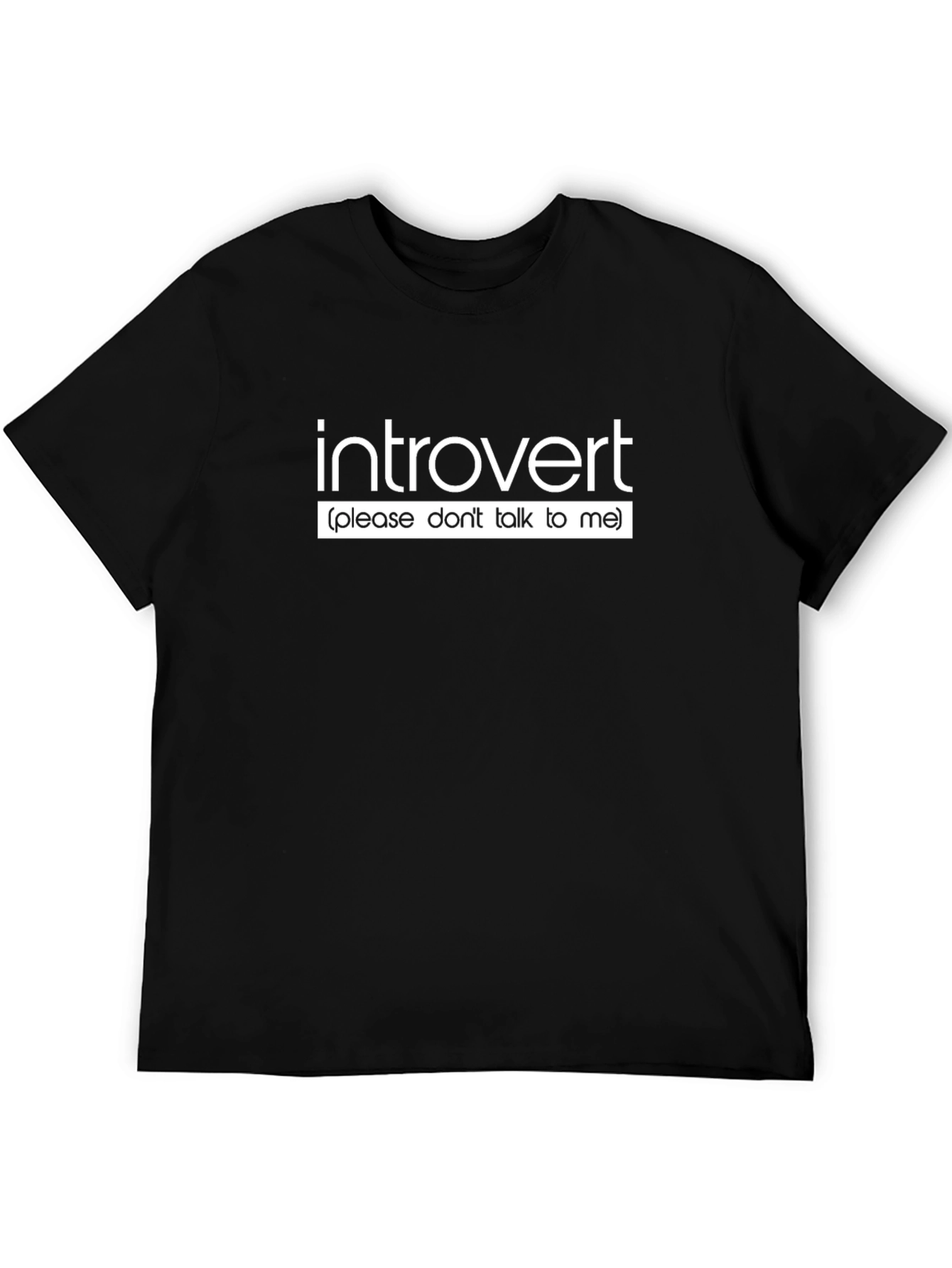Introvert T-Shirt - Please Dont Talk To Me!