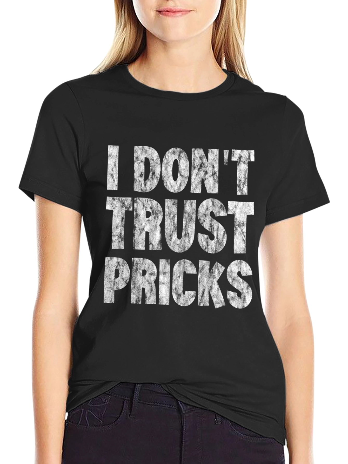 I Dont Trust Pricks Graphic T-Shirt