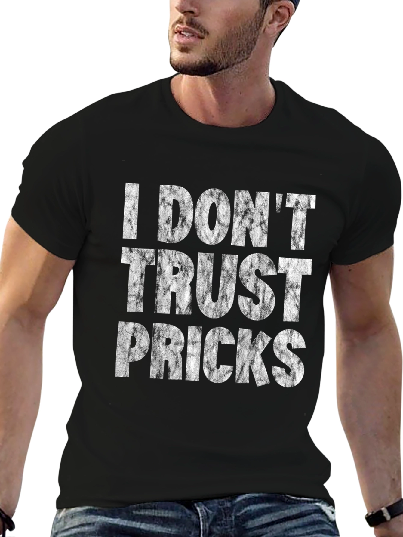 I Dont Trust Pricks Graphic T-Shirt