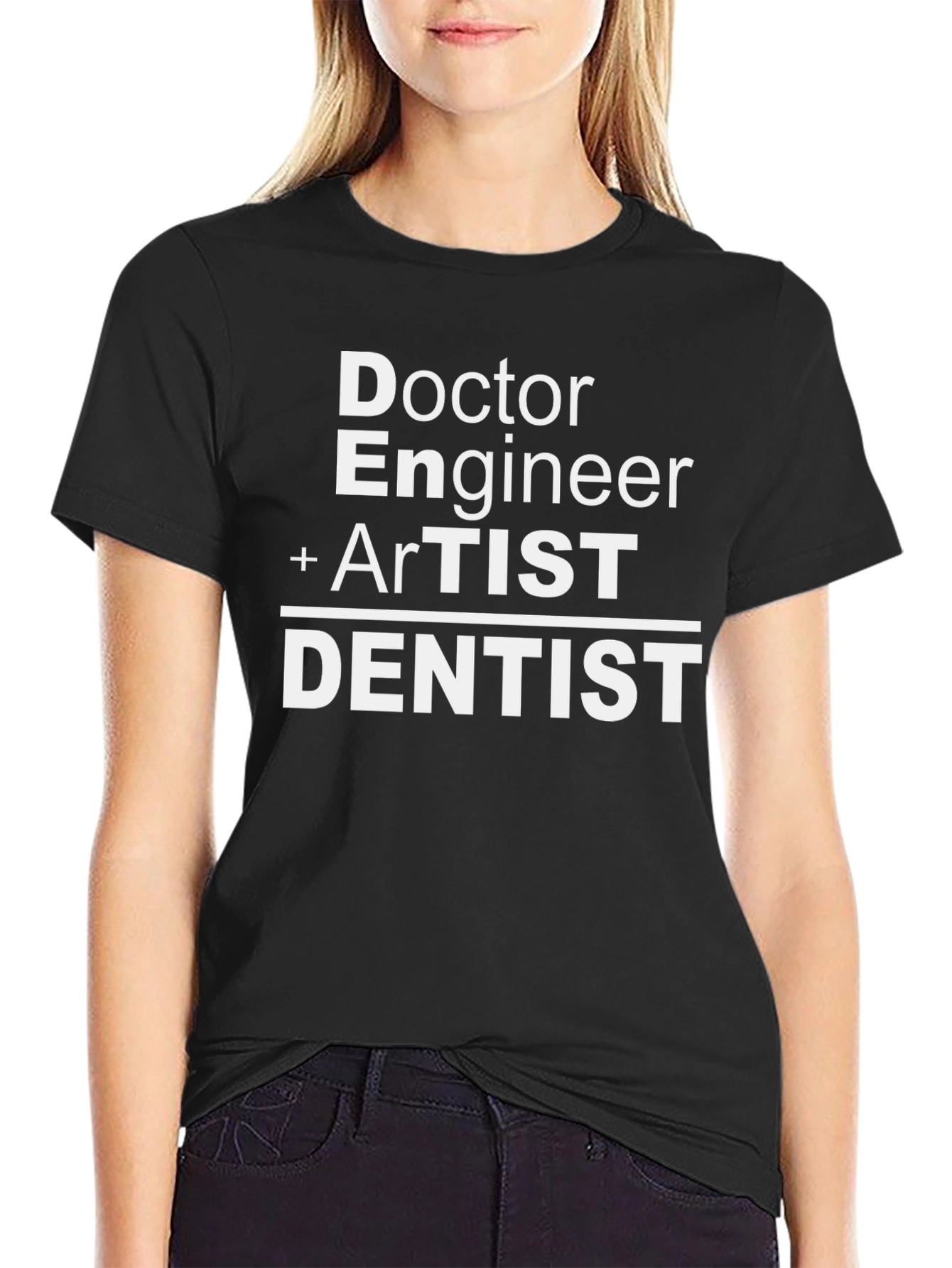 Doctor Engineer Artist Dentist Graphic T-Shirt