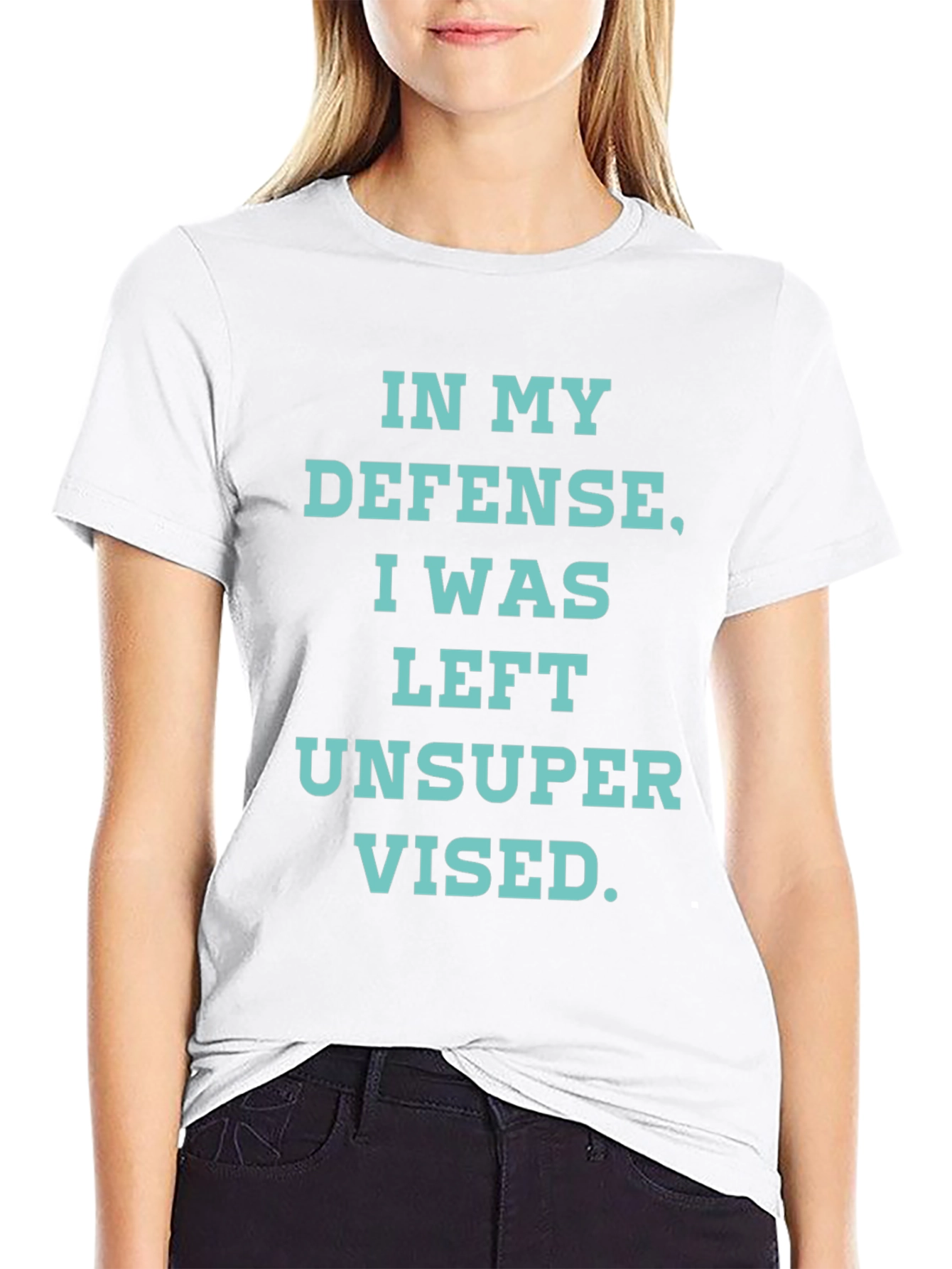 In My Defense T-Shirt - Funny Unsupervised Tee