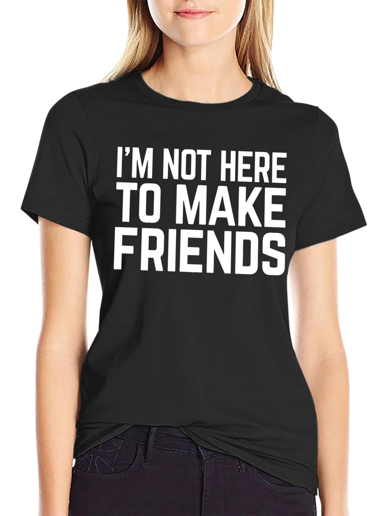 Im Not Here To Make Friends Graphic Tee