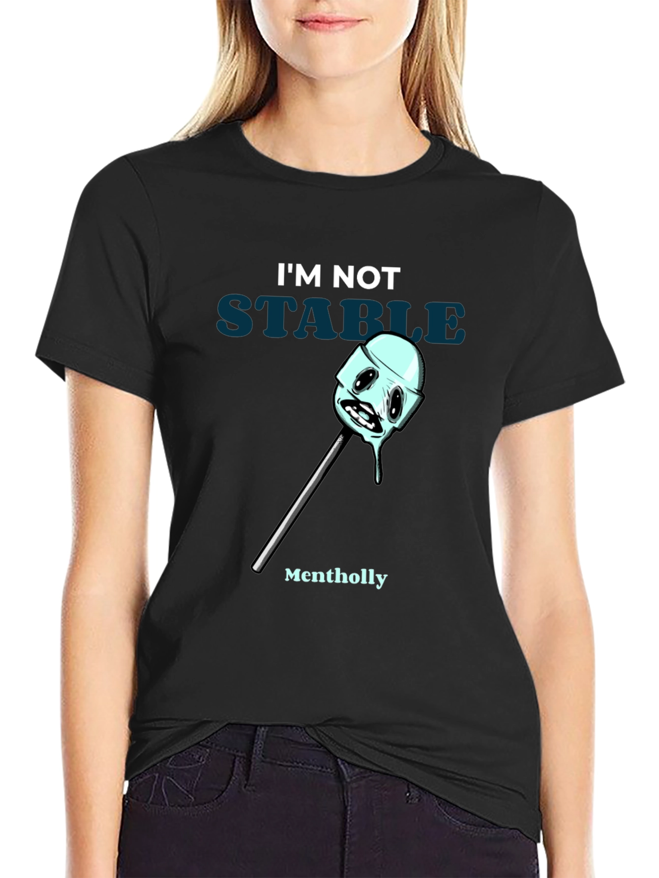 Im Not Stable Mentholly Funny Graphic T-Shirt