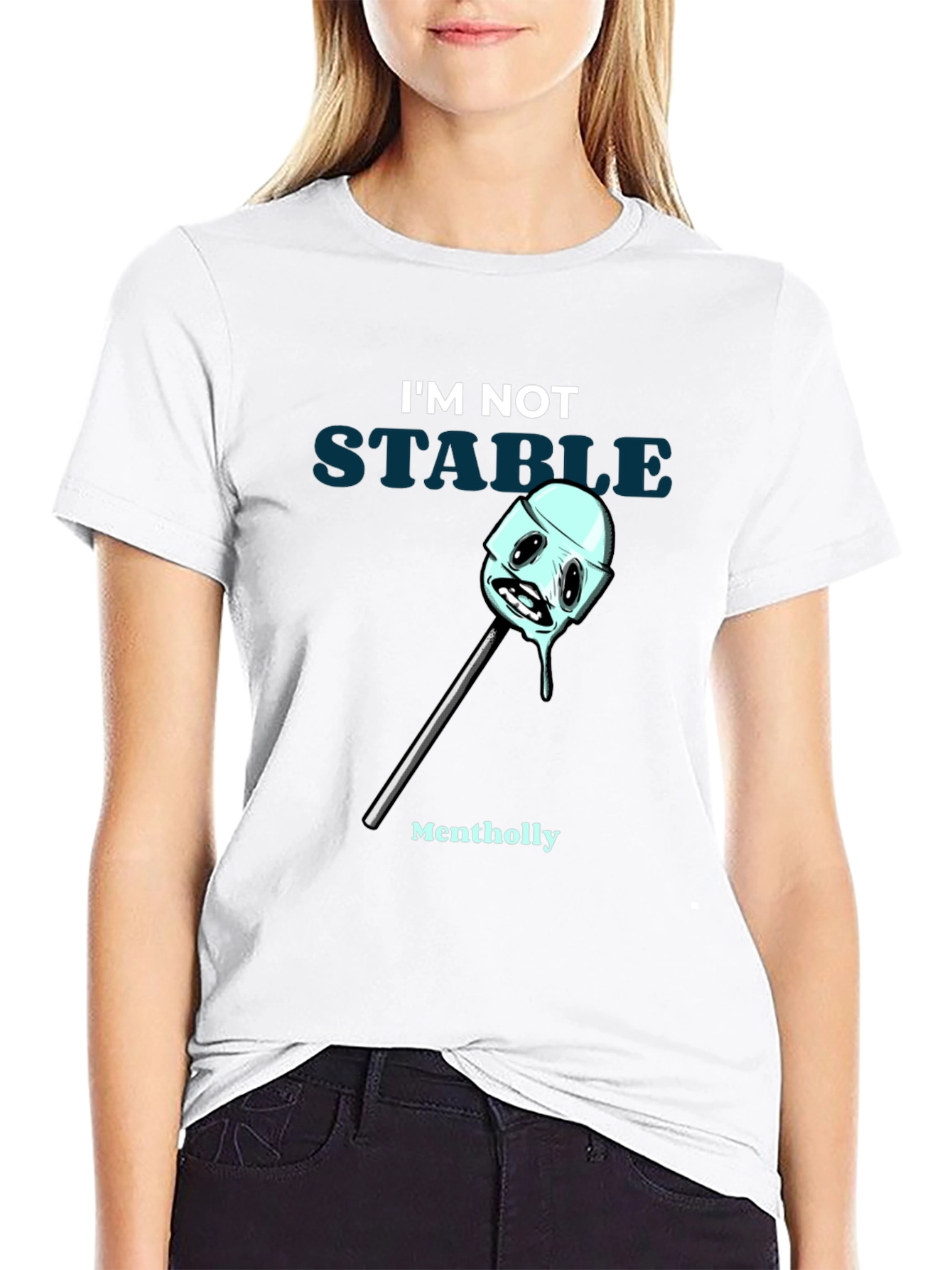 Im Not Stable Mentholly Funny Graphic T-Shirt