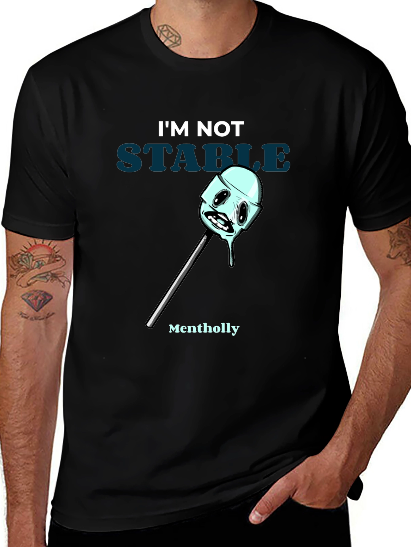 Im Not Stable Mentholly Funny Graphic T-Shirt