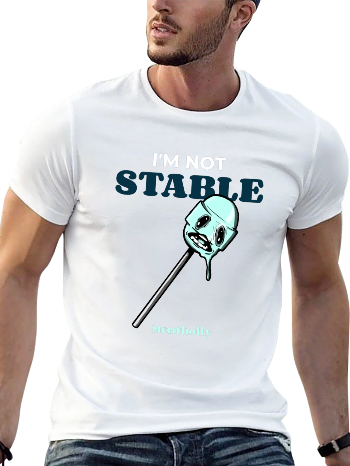 Im Not Stable Mentholly Funny Graphic T-Shirt
