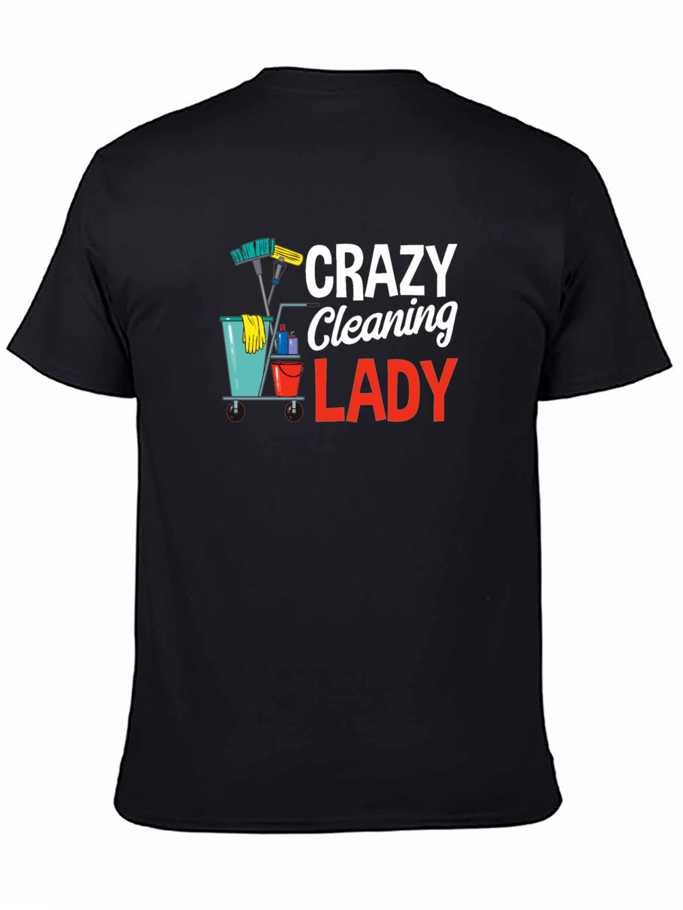 Crazy Cleaning Lady T-Shirt