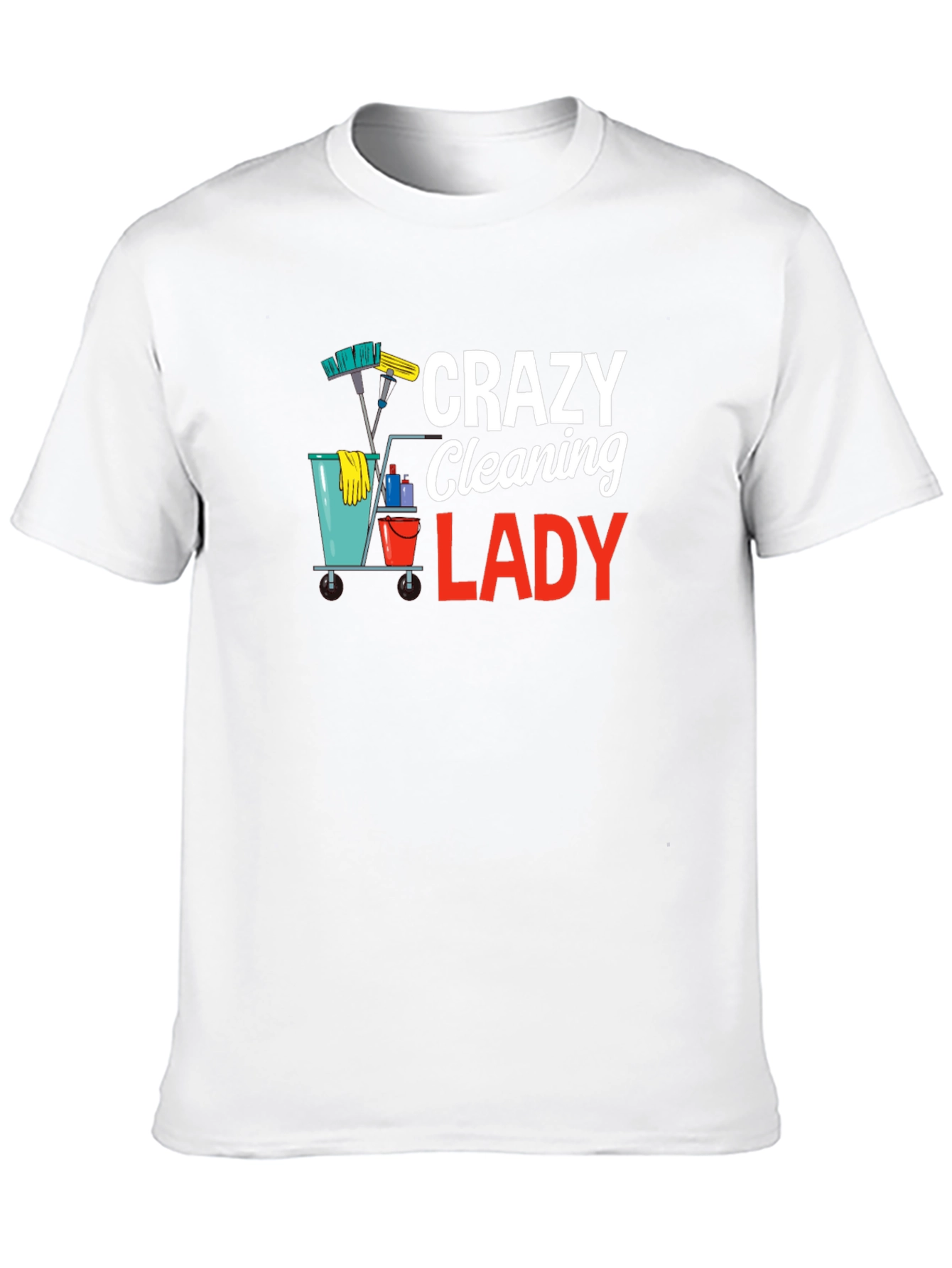 Crazy Cleaning Lady T-Shirt