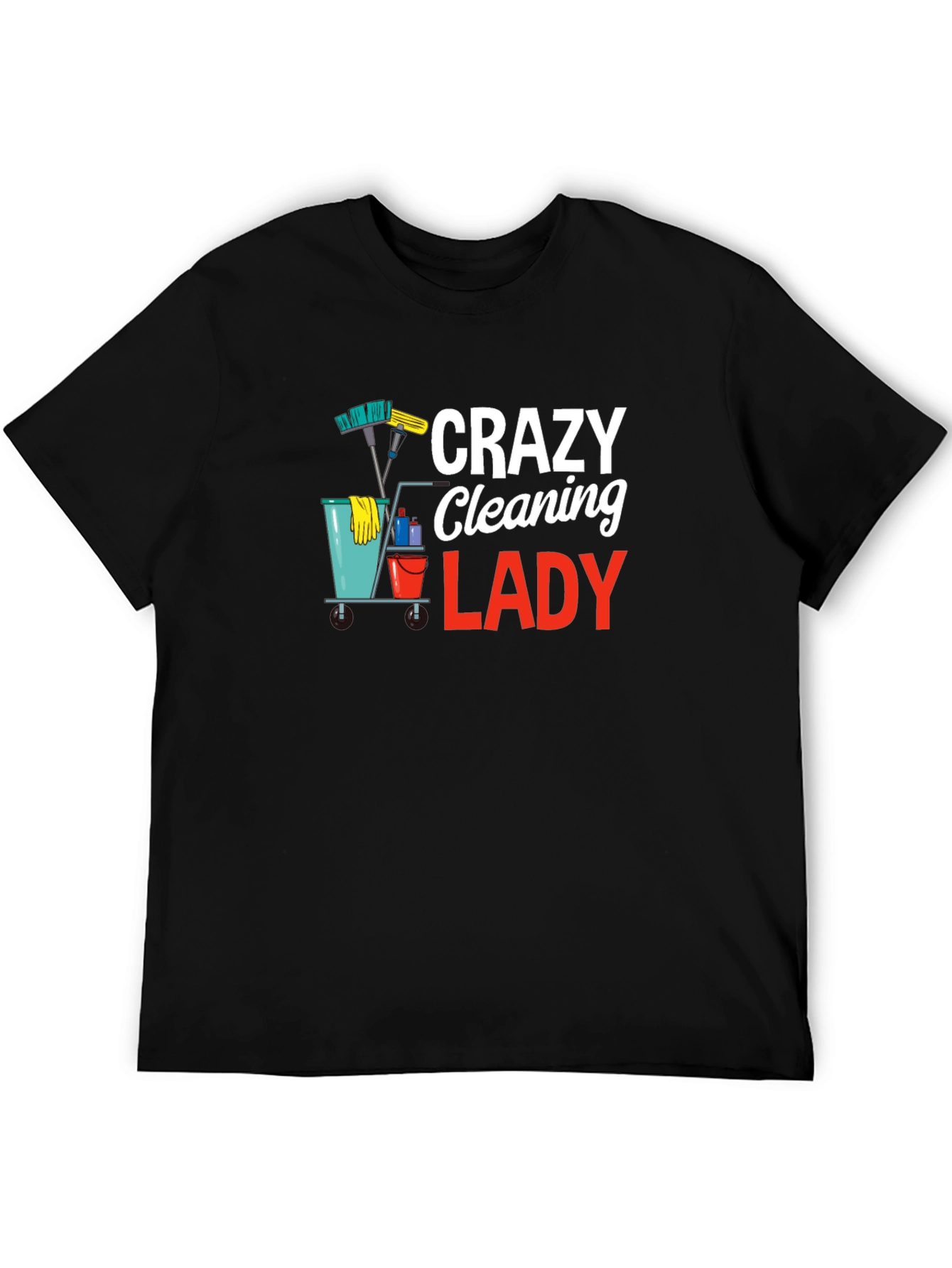 Crazy Cleaning Lady T-Shirt