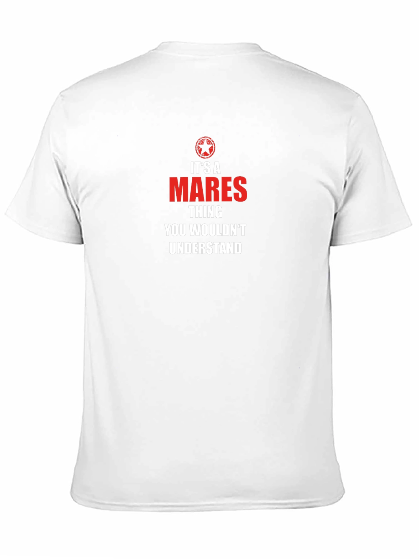 Its A Mares Thing T-Shirt - Funny Novelty Tee