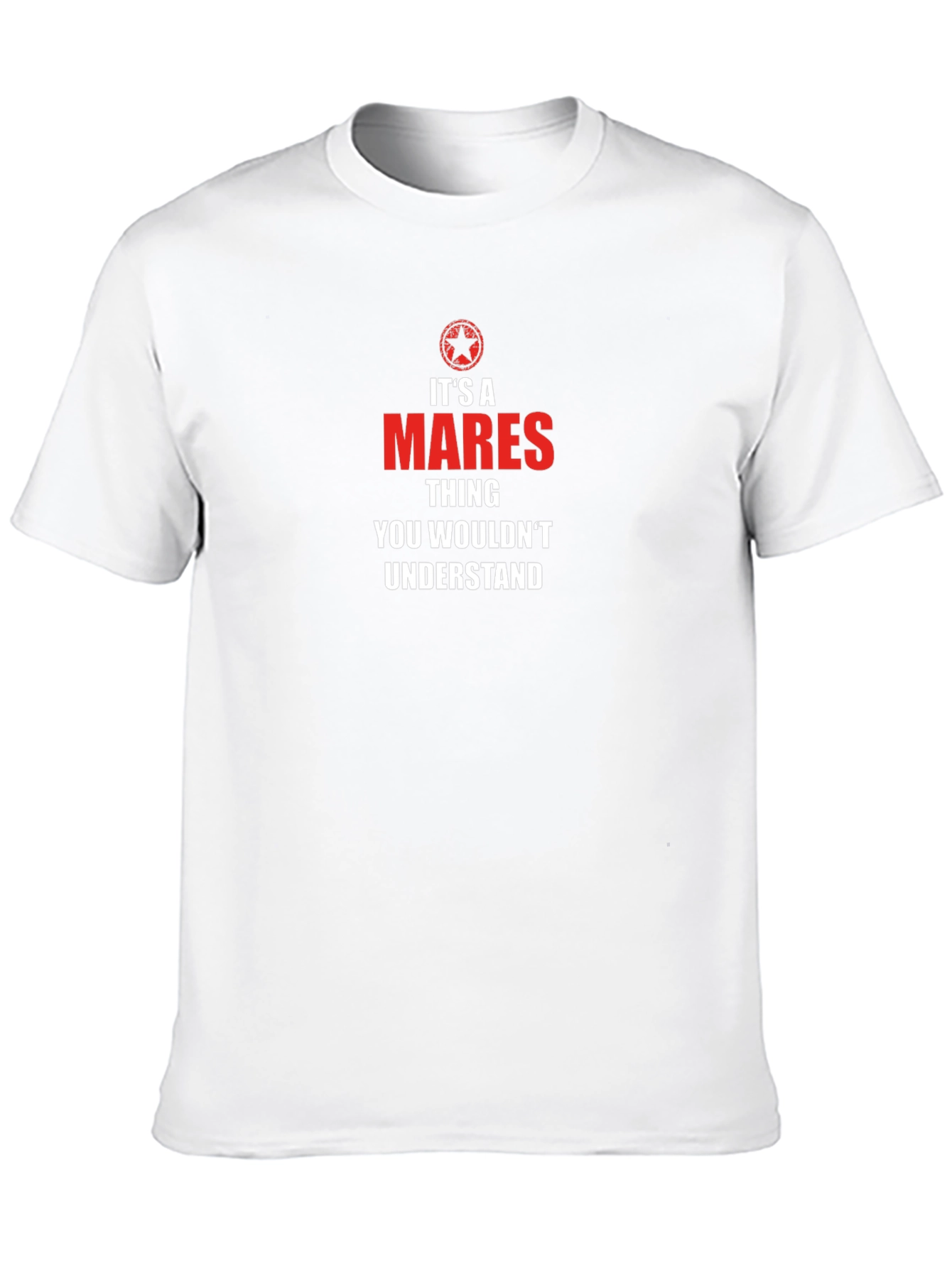 Its A Mares Thing T-Shirt - Funny Novelty Tee