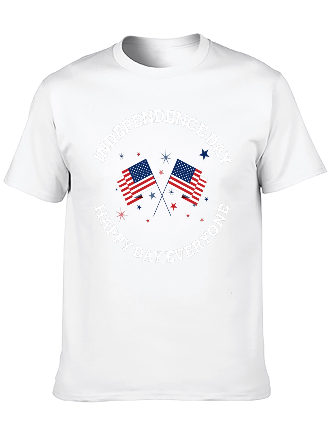 Independence Day T-Shirt - Happy Day Everyone