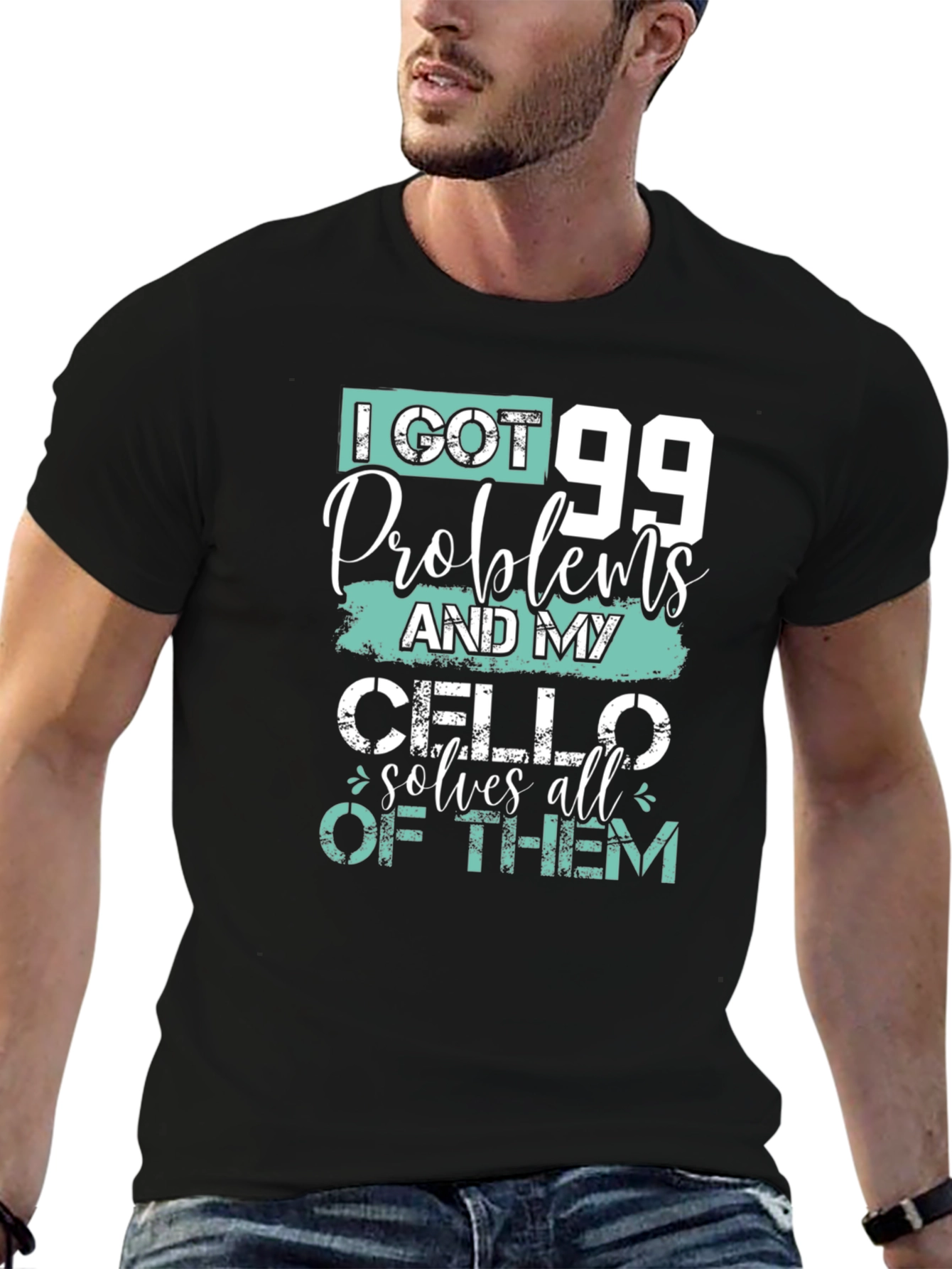 99 Problems Cello T-Shirt - Musicians Humor Tee