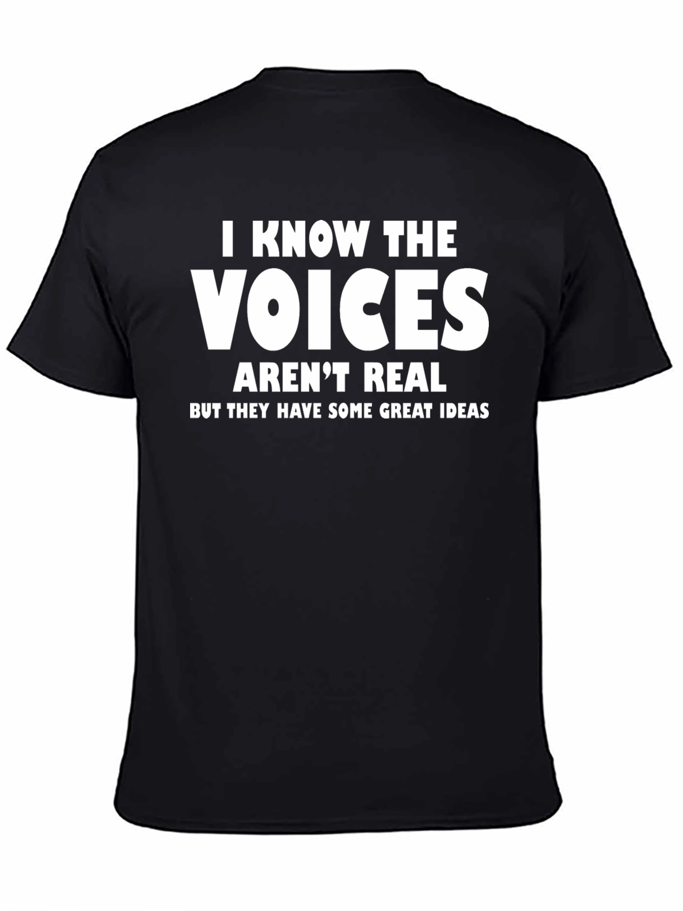 I Know The Voices T-Shirt - Funny Sarcastic Tee