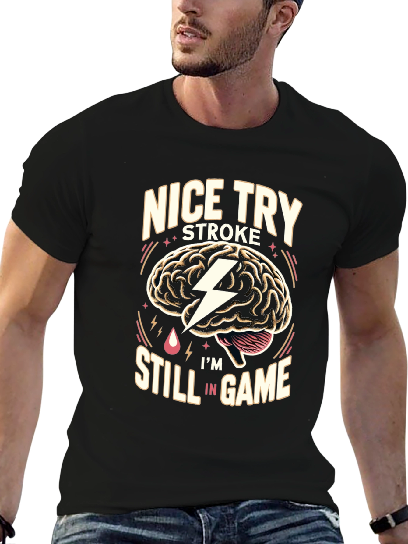 Nice Try Stroke Im Still In Game T-Shirt