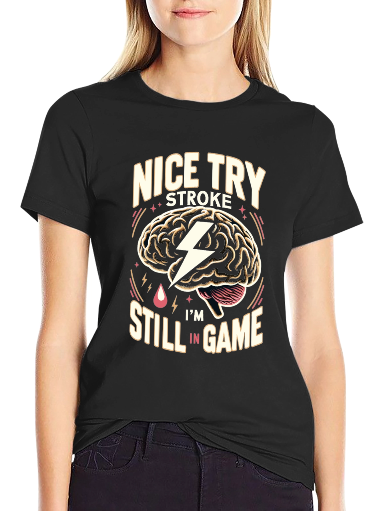 Nice Try Stroke Im Still In Game T-Shirt