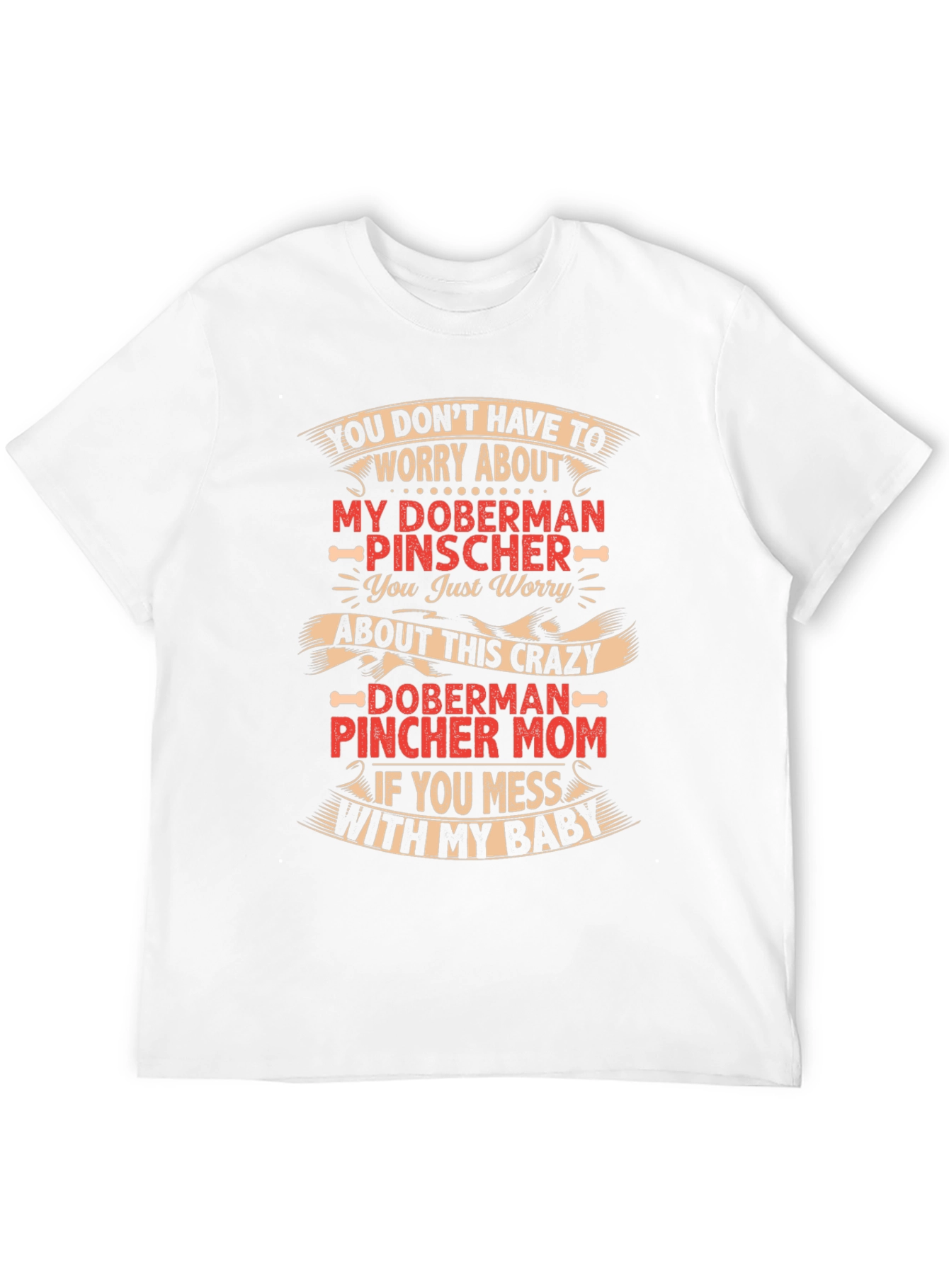 Crazy Doberman Pincher Mom T-Shirt