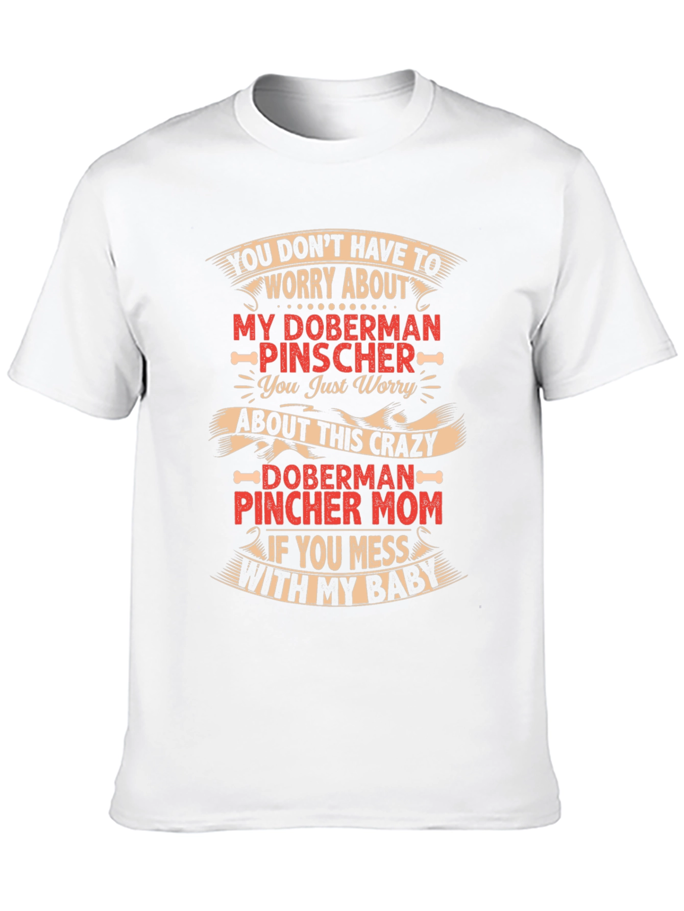 Crazy Doberman Pincher Mom T-Shirt