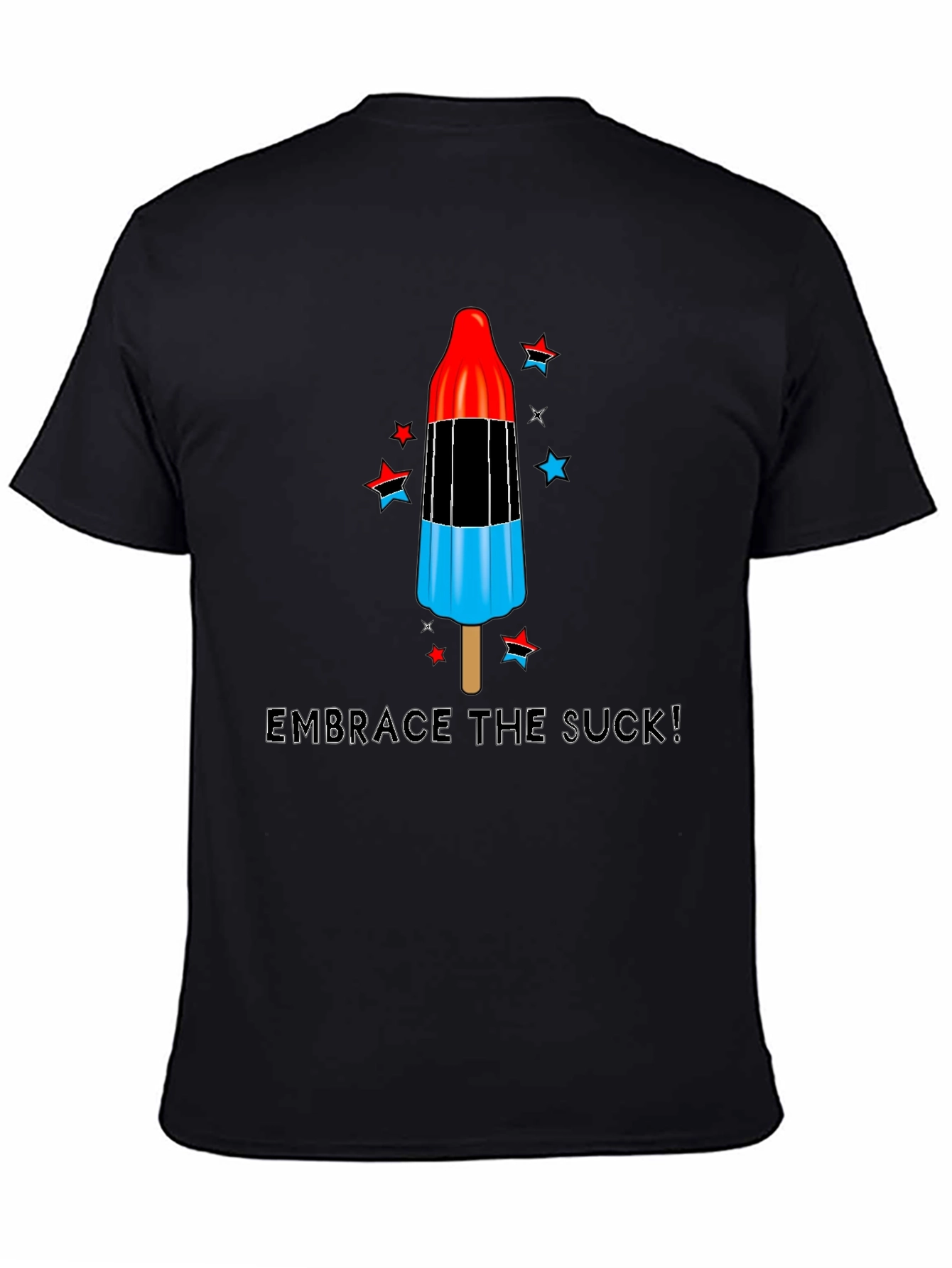 Embrace The Suck Patriotic Popsicle T-Shirt