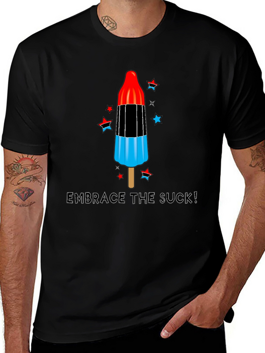 Embrace The Suck Patriotic Popsicle T-Shirt