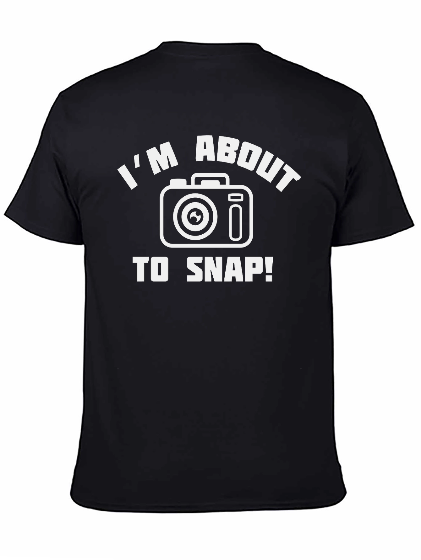 Im About to Snap! Camera Graphic T-Shirt