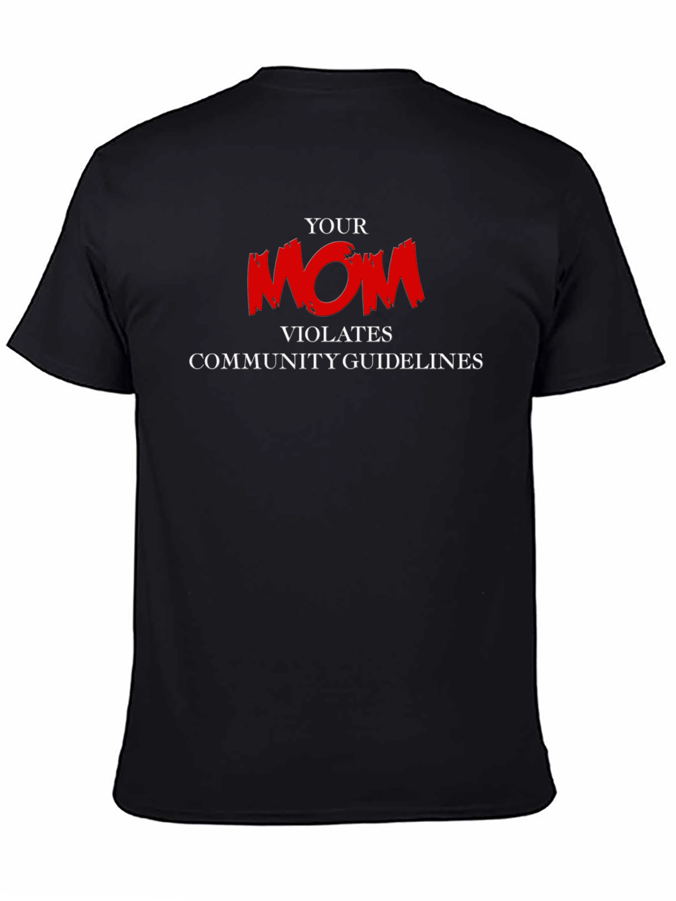 Your Mom Violates Funny Graphic T-Shirt