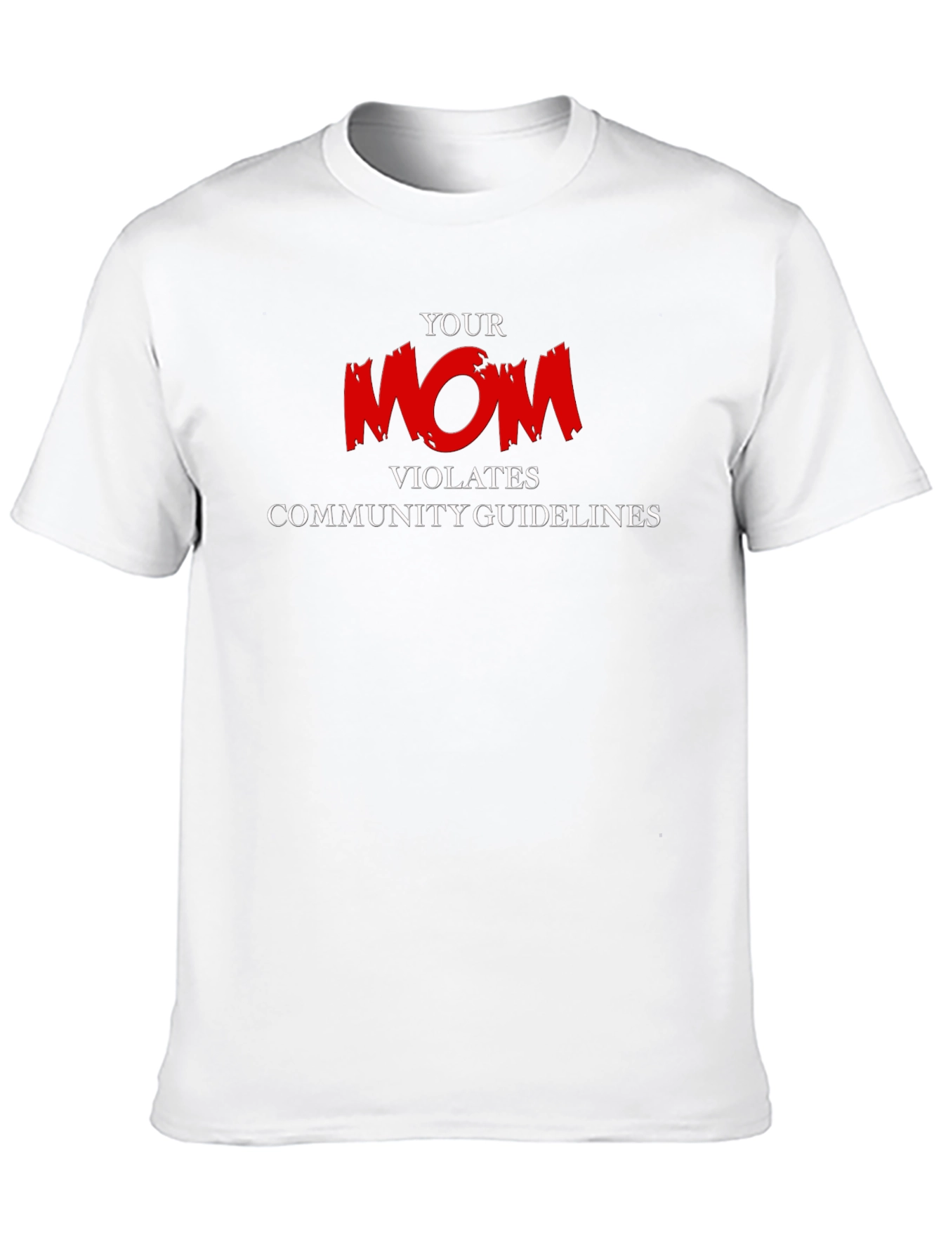 Your Mom Violates Funny Graphic T-Shirt